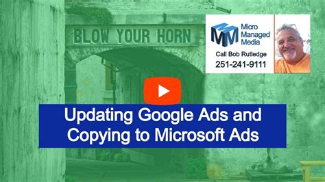 updating google ads  copying  microsoft ads mar