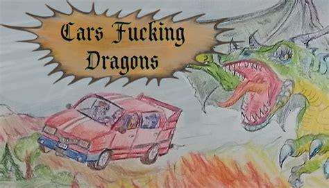 carsfuckingdragons on steam