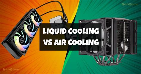 liquid cooling  air cooling   analyzed neogamr