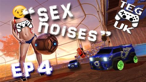 Rocket League Episode 4 Sex Noises Youtube