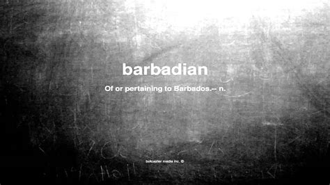 What Does Barbadian Mean Youtube