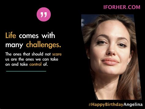 angelina jolie s 20 inspiring quotes for every woman who is trying to live life on her own terms