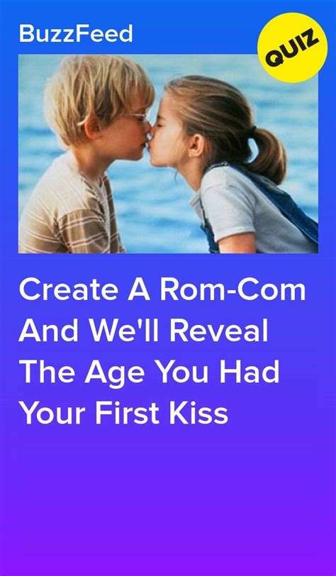 create  rom    reveal  age     kiss quizes buzzfeed buzzfeed