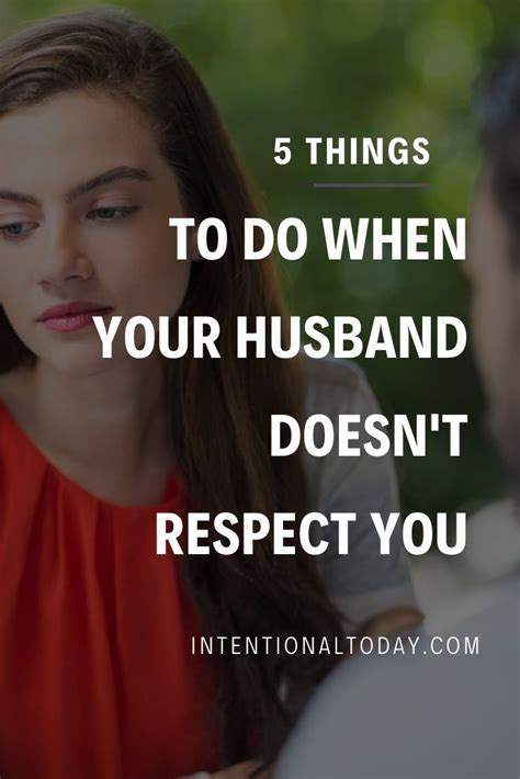 husband doesn t respect me 5 things you should do husband quotes