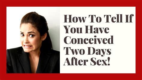 After Sex How Many Days To Get Pregnant How To Know You Have Conceived