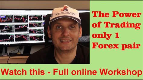 How To Trade Forex Successfully Starting With One Pair Full Workshop