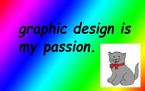 Graphic Design Is My Passion Rainbow Comic Sans By