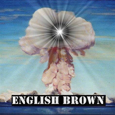 stream english brown  listen  songs albums playlists