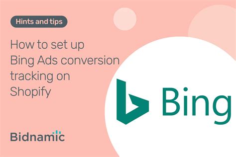 set  bing ads conversion tracking  shopify bidnamic