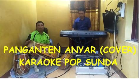 panganten anyar cover karaoke pop sunda youtube