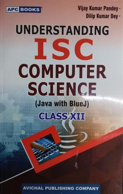 apc understanding isc computer science java  bluej class xii
