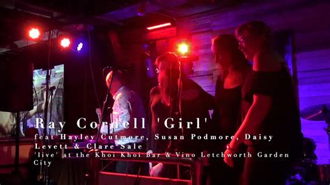 Ray Cordell ‘girl Live Youtube