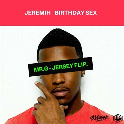 Stream Jeremih Birthday Sex Mr G Jersey Flip Free Download By Mr G