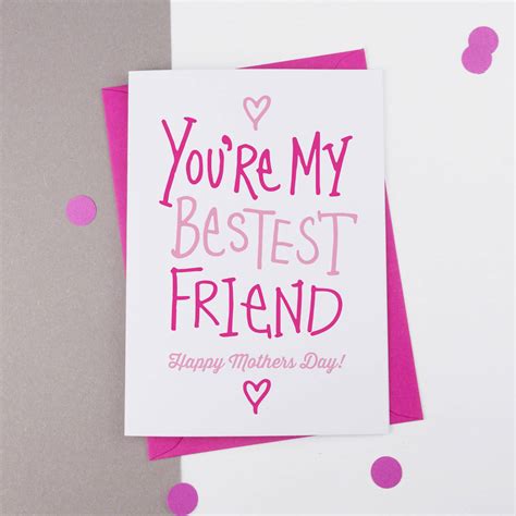 Bestest Friend Mother S Day Card By A Is For Alphabet