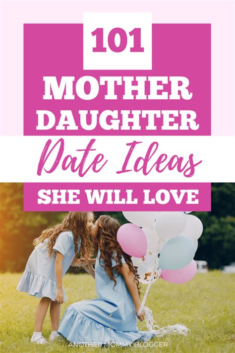 Ideas For Your Next Mother Daughter’s Day Out Mommy Daughter Dates