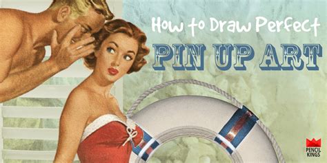 How To Draw Perfect Pinups Each And Every Time