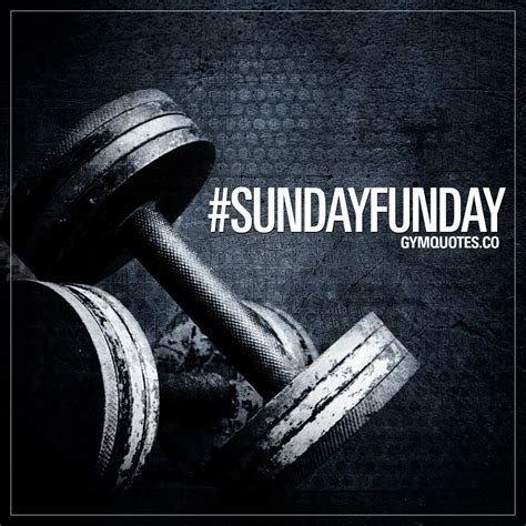 Sundayfunday For Us Gym Addicts Sunday Is All About The Gym Well Be