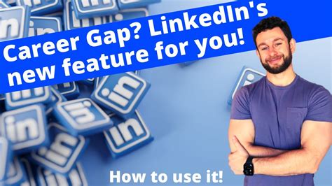 linkedins  career gap feature linkedin recruiter tips