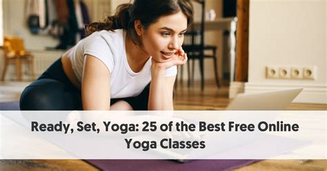ready set yoga 25 of the best free online yoga classes
