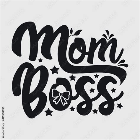 mom boss boss mama girl boss lady boss boss mama girl mom