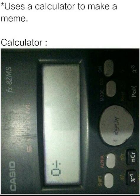 calculator memes meme  sugartown memedroid