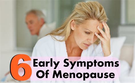 6 early symptoms of menopause lady care health
