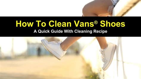 ultimate guide    clean vans shoes