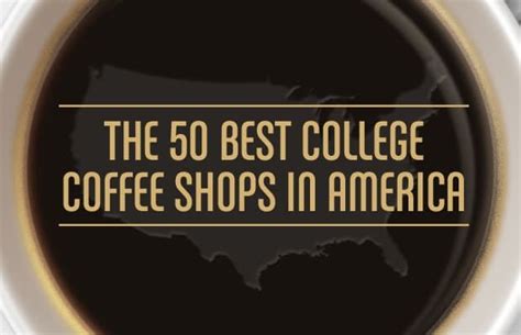 The 50 Best College Coffee Shops In America College Fun Coffee Shop