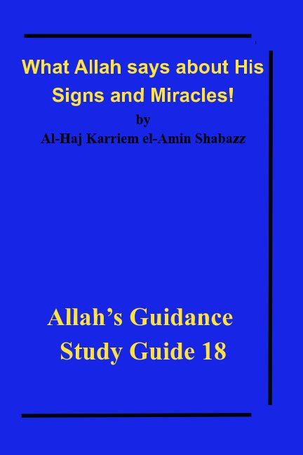 What Allah Says About His Signs And Miracles By Al Haj Karriem El Amin