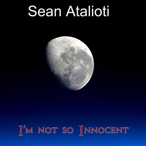 i m not so innocent single by sean atalioti spotify