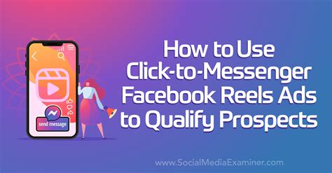 click  messenger facebook reels ads  qualify prospects