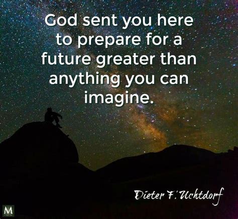 god     prepare   future greater     imagine dieter