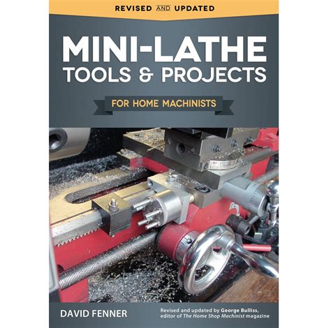 mini lathe tools  projects  home machinists book  david fenner
