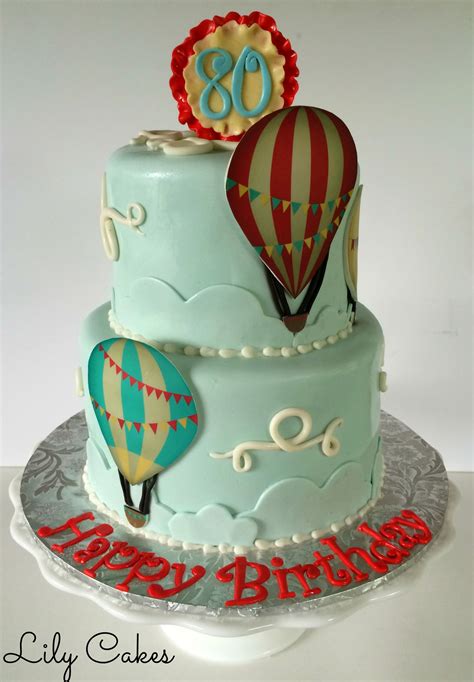 Hot Air Balloon Birthday Cake For A Woman Turning 80 Balloon
