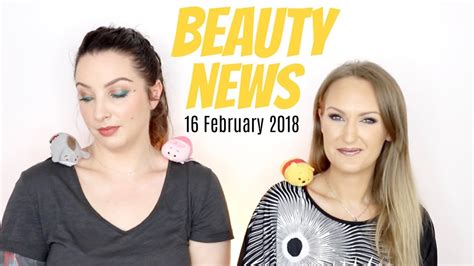 beauty news  february   releases youtube