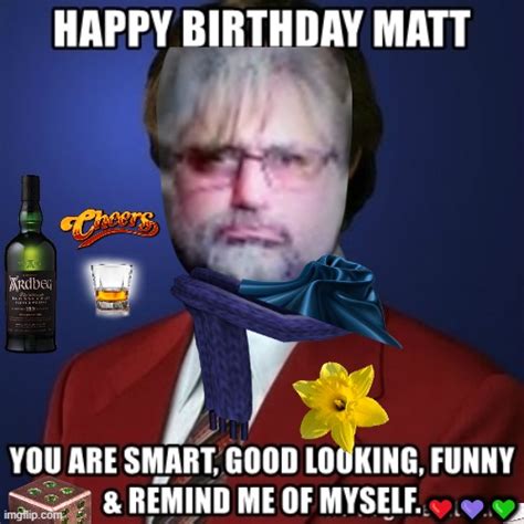 happy birthday matt imgflip