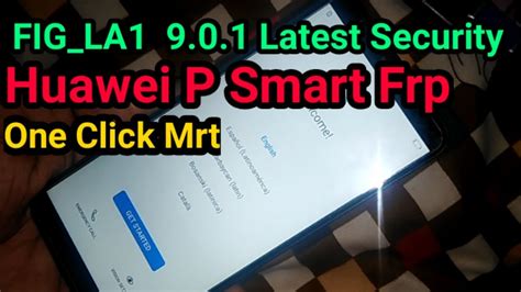 fig la frp bypass mrt android version  huawei p smart google