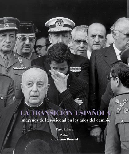9788497857819 la transición española imágenes de la sociedad en los