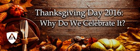 why do we celebrate thanksgiving anyway enlightium academy blog