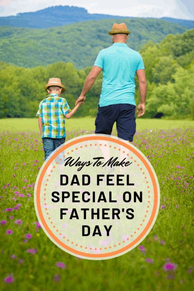 ways to make dad feel special on father s day the organized mom
