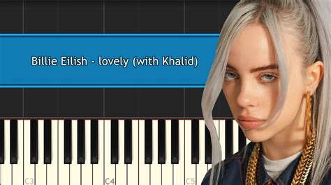 billie eilish lovely  khalid piano tutorial chords   play cover youtube