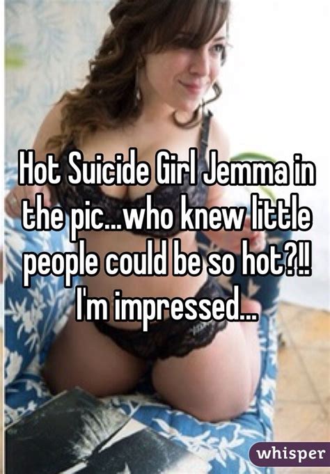 hot suicide girl jemma in the pic who knew little people
