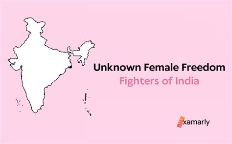 23 unknown female freedom fighters of india examarly