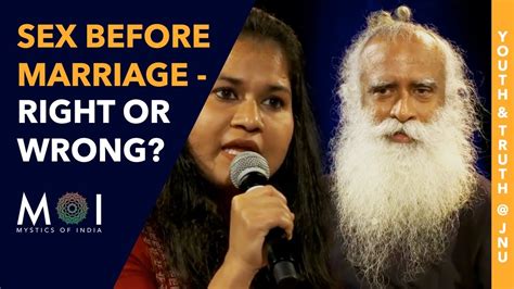 Sadhguru Answers Is It Wrong To Have Sex Before Marriage Youth And