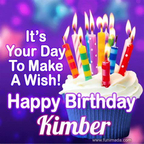 It S Your Day To Make A Wish Happy Birthday Kimber — Download On