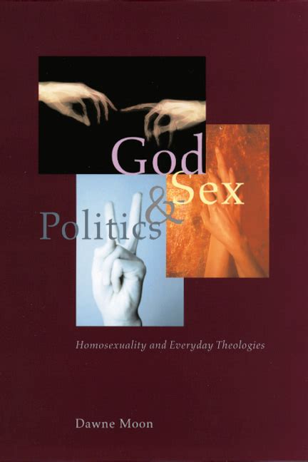god sex and politics homosexuality and everyday theologies moon
