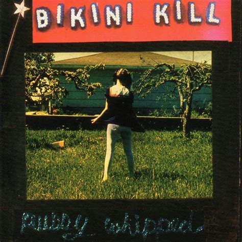 Bikini Kill Pussy Whipped Music