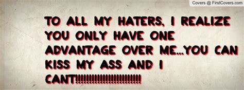 Kisses To My Haters Quotes Quotesgram