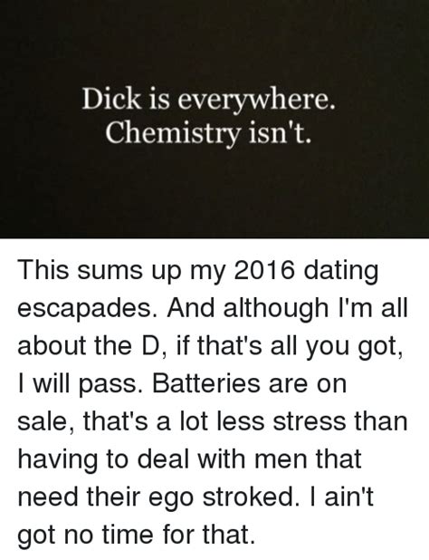 Dick Is Everywhere Chemistry Isn T This Sums Up My 2016