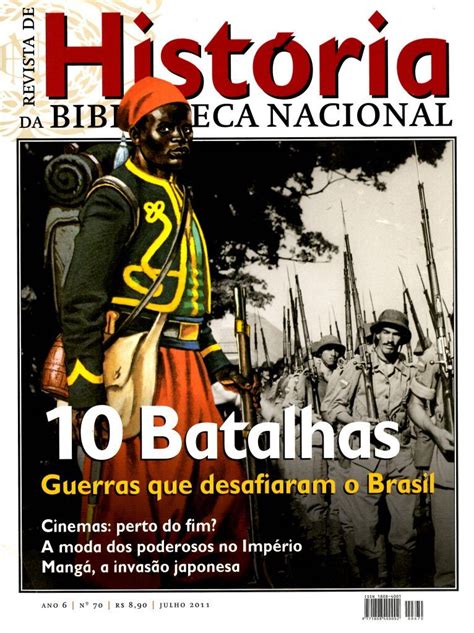 10 batalhas guerras que desfiaram o brasil dossiê que reúne informações históricas de dez